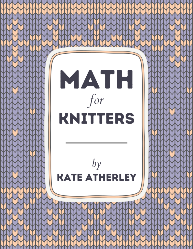 Book cover of Math for Knitters, by Kate Atherley